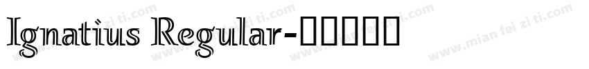 Ignatius Regular字体转换